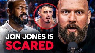 Jon Jones is TERRIFIED of Tom Aspinall