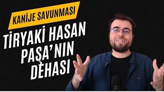 Kanije Savunması II Tiryaki Hasan Paşa'nın Dehası