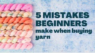 5 mistakes beginners make when buying yarn for crochet (and how you can avoid them)