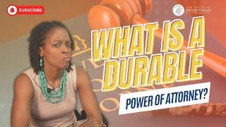 What is a Durable Power of Attorney?