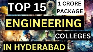 TOP 15||ENGINEERING COLLEGES IN HYDERABAD|| IN 2024