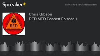 RED MED Podcast Episode 1 Intro to Rescue Expedition & Disaster Medicine (2of4)