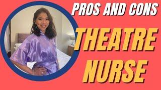 Wala daw pera sa THEATRES? Pros and Cons of being a UK Theatre ( OR ) Nurse