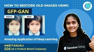 How to restore old Image to new-one  using DL/ML   | What is GFPGAN