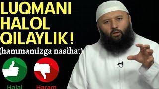 LUQMAMIZNI HALOL QILAYLIK-(Shayx Sodiq Samarqandiy)