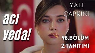 YALI ÇAPKINI 98. BÖLÜM 2. TANITIMI / ACI VEDA!