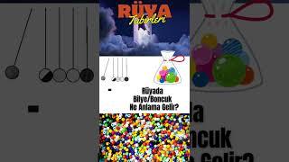 RÜYA TABİRLERİ - RÜYADA BONCUK/BİLYE GÖRMEK #short #ytshorts #rüyadaboncukgörmek #bilye #boncuk