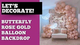 Butterfly Rose Gold Balloon Backdrop