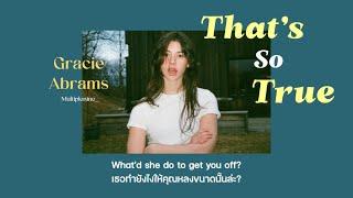 [THAISUB] That's So True - Gracie Abrams แปลไทย