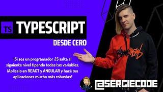 TYPESCRIPT desde cero | Curso tutorial completo gratis por Sergie Code