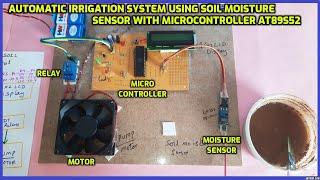 Automatic irrigation system using soil moisture sensor with microcontroller AT89S52