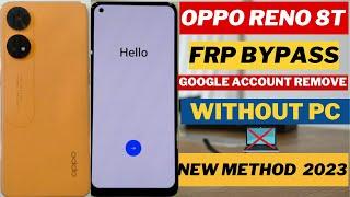 Oppo Reno 8T Frp Bypass | Gmail Account Remove | Oppo Reno 8T Google Account Bypass|Without PC- 2023