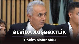 Hakim biabır oldu / Əlvida Xoşbəxtlik