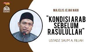 "Arab Conditions Before the Prophet" | Ustadz Salim A. Fillah | MJN SEASON 2