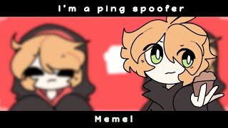 I’m a Ping Spoofer Meme! (Ft. BadBoyHalo) ||Lazy+Rushed||