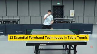 13 Essential Forehand Techniques in Table Tennis