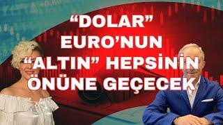 DOLAR, EURO'NUN ALTIN  HEPSİNİN ÖNÜNE GEÇECEK EKONOMİ YORUM EKONOMİ YIORUM