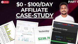 $0-$100/Day? My Affiliate Marketing Case Study Starts Here (Step-By-Step) - NOT Clickbank