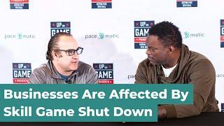 What Happens When Skill Game Gets Shut Down? Ft. Entertainment Experts