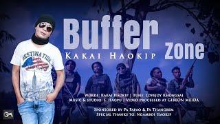 KAKAI HAOKIP || BUFFER ZONE || Video processed at GIBEON MEDIA