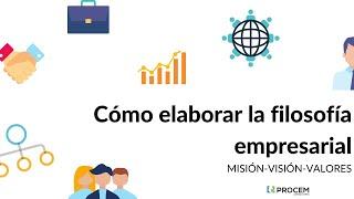 ¿Cómo elaborar la filosofía empresarial?