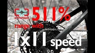 511% Range with 11 speed, e*thirteen TRS+ 9-46t  Install, Ride Impressions