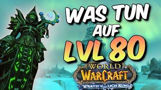 Was tun auf LvL 80? Wotlk Classic