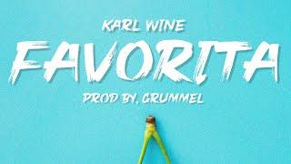 Karl Wine - Favorita ( prodby.Grummel)