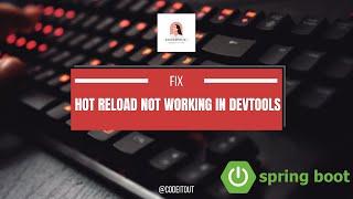 How to fix hot reload not working in dev-tools dependency in SpringBoot || dev-tools in Intellij