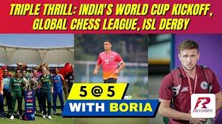 India's World Cup Kickoff, Global Chess League, and First Derby Showdown of the ISL 11!