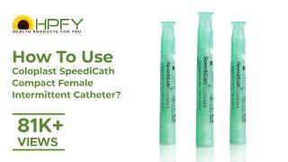 How to use Coloplast SpeediCath Compact Female Intermittent Catheter?