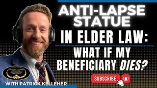 What is the anti-lapse statute in Elder Law?