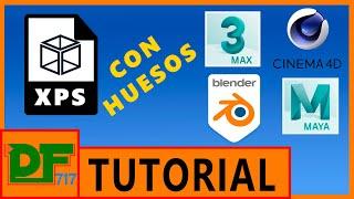 Abre archivos XPS con huesos en Blender, Cinema 4D, 3ds Max y Maya CONVERTIR XPS A FBX