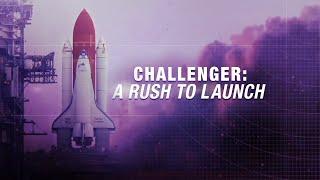 Challenger: A Rush To Launch