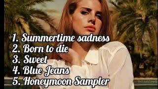 Lana Del Rey - The best song playlists 