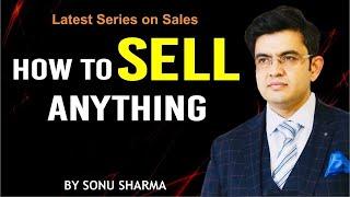 How to sell anything by ft. Sonu Sharma || interview ki kahani