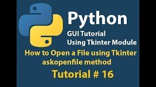 Python GUI: How to open a file And get its Path Using Tkinter askopenfile Method Tutorial# 16.1