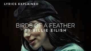 Billie Eilish 'Birds Of A Feather' | Lyrics Meaning and Explanation