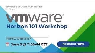 VMware Horizon 101 Workshop - June