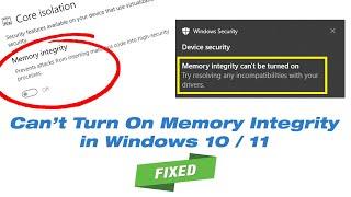 [Fix] Memory Integrity Can't Be Turned On In Windows 10/11