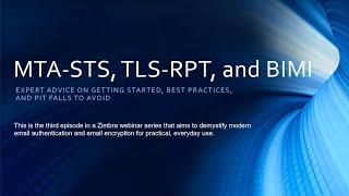 Zimbra Email Security Webinar Series: MTA STS, TLS RPT, and BIMI