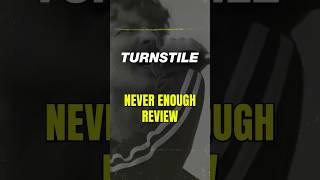 Does TURNSTILE’s Never Enough Album Match The Hype?