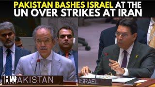 'Pakistan Has Condemned the US Strikes On Iranian Nuclear Facilities': Pakistan Bashes Israel At UN