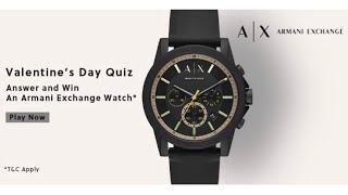 Amazon Quiz Answers | Valentine’s Day Armani Exchange Quiz | Win Armani Exchange Watch | 12 February