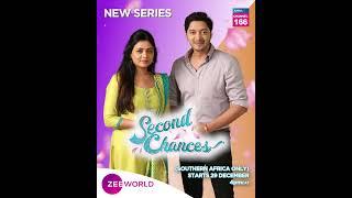 Zee World: Second Chances | Starts 29 December 4pm | Shreyas Talpade, Prarthana Behere