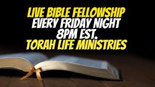 Bible Fellowship Friday June 20th,  2025 @ 8:00 pm et.