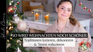 WEIHNACHTEN SCHÖNER GESTALTEN| Traditionen kreieren, Dekorieren & Stress reduzieren | Sheila Gomez