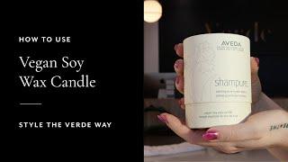 How To Use Aveda Vegan Soy Wax Candle | Style The Verde Way