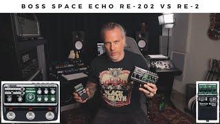 BOSS Space Echo RE-202 vs RE-2 | Authentic sound & behaviour of the original classic.
