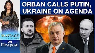 Putin, Orban Discuss Ukraine War; Hungary Offers to Mediate Peace Talks | Vantage with Palki Sharma